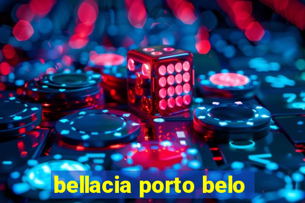 bellacia porto belo